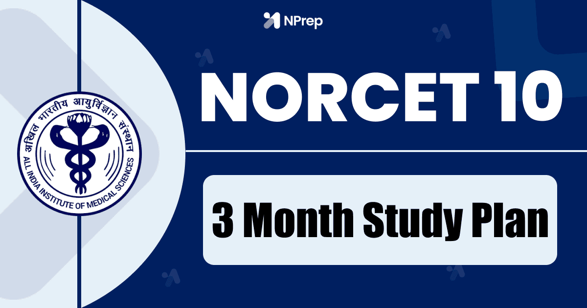 NORCET 10 Study Plan: A Smart 3-Month Preparation Guide for Aspirants