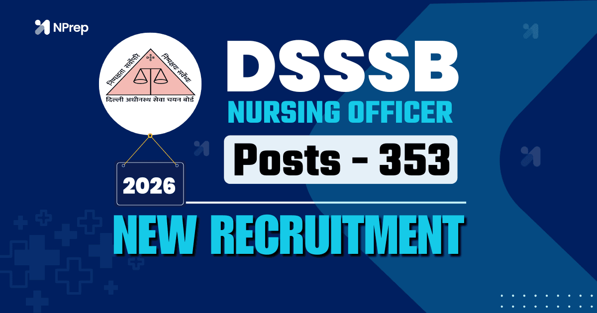 DSSSB Nursing Officer New Recruitment 2026: 353 Vacancies Sanctioned | Notification Expected Soon