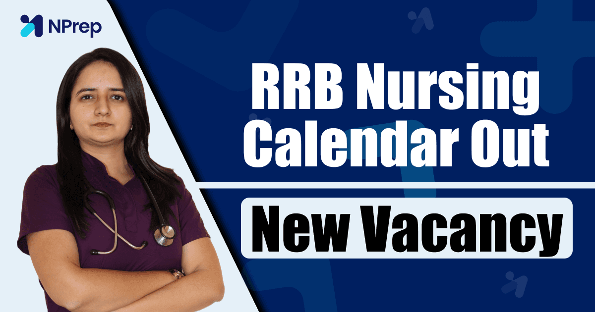 RRB Nursing Superintendent New Vacancy 2026: Notification Timeline, Recruitment Calendar