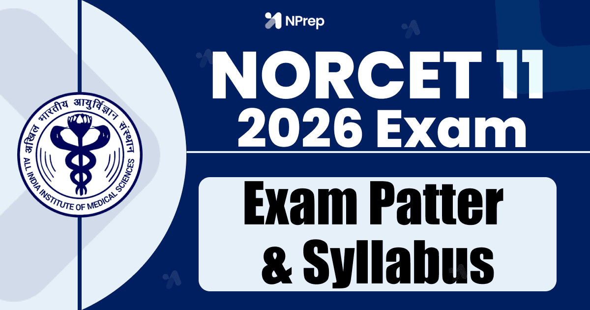 NORCET-11 Exam Pattern and Syllabus 2026