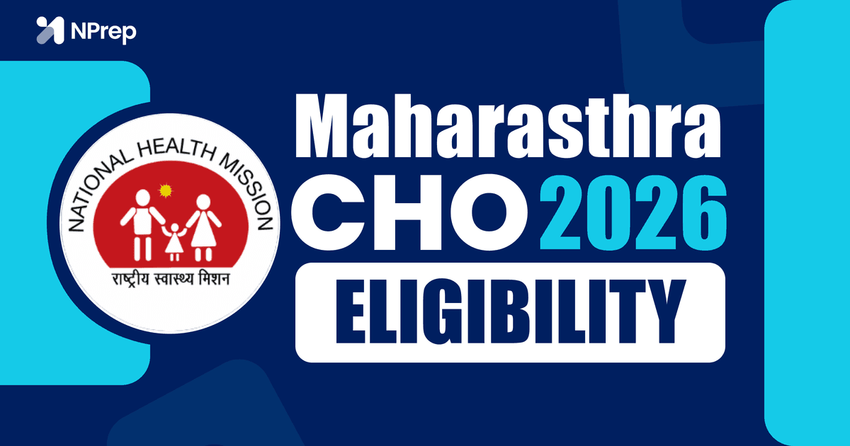 Maharashtra CHO Eligibility 2026: Qualification, Age Limit, Council Registration, CCH Rules & Selection Conditions